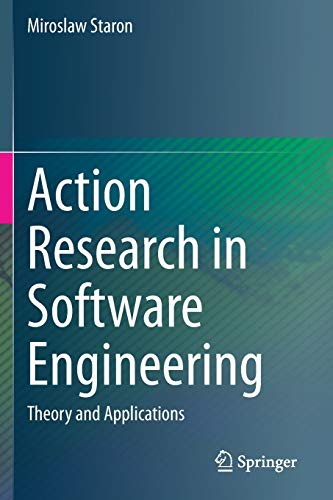 Action Research in Software Engineering: Theory and Applications