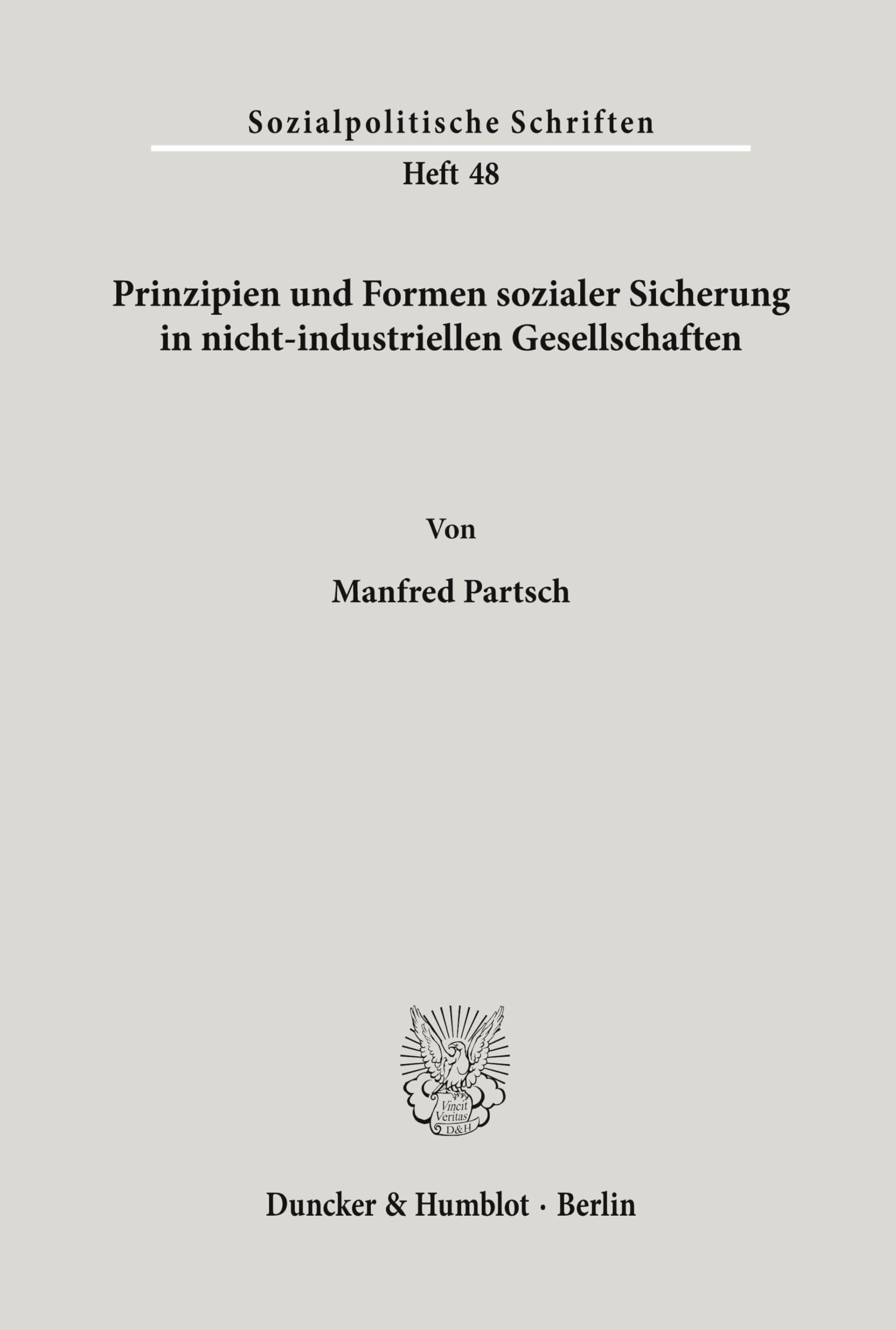 Prinzipien und Formen sozialer Sicherung in nicht-industriellen Gesellschaften. (Sozialpolitische Schriften; SPS 48): Dissertationsschrift