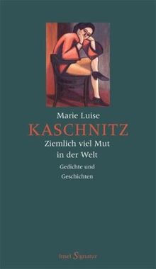 »Ziemlich viel Mut in der Welt«: Gedichte und Geschichten