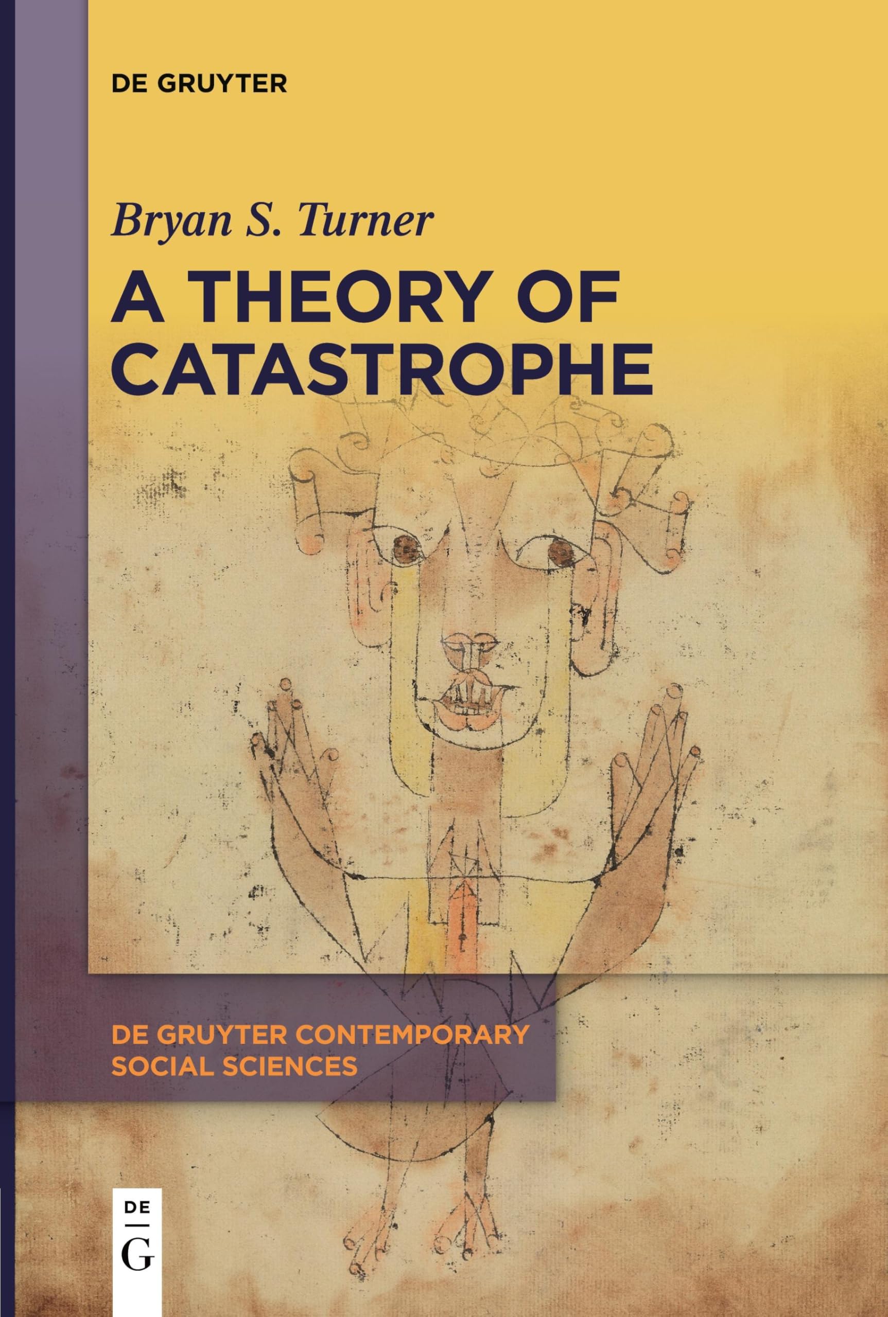 A Theory of Catastrophe (De Gruyter Contemporary Social Sciences, 19)