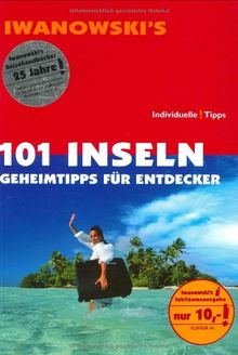 101 Inseln: Geheimtipps für Entdecker - Reiseführer von Iwanowski