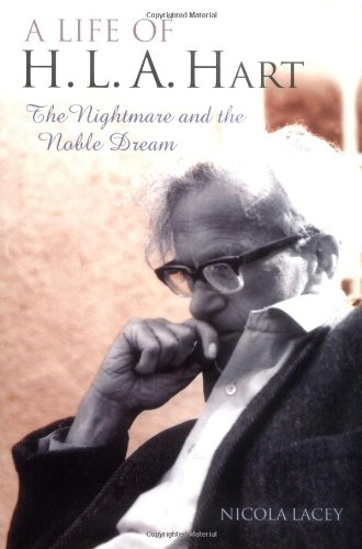 Life of H. L. A. Hart: The Nightmare and the Noble Dream