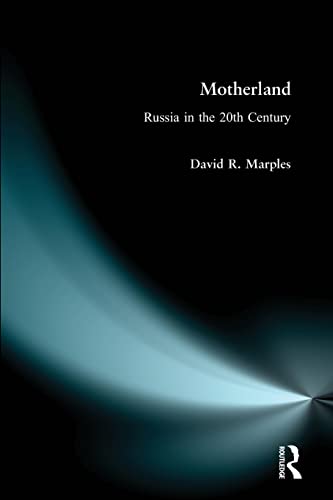 Motherland: Russia in the Twentieth Century: Russia in the 20th Century