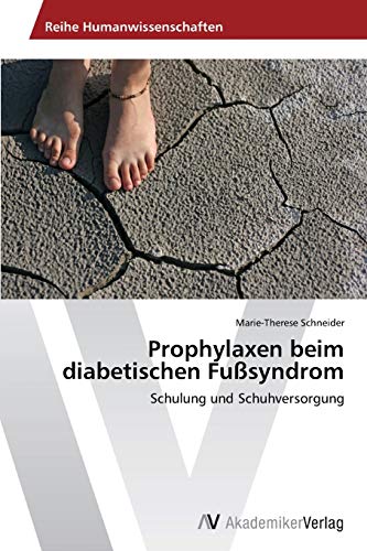 Prophylaxen beim diabetischen Fußsyndrom: Schulung und Schuhversorgung