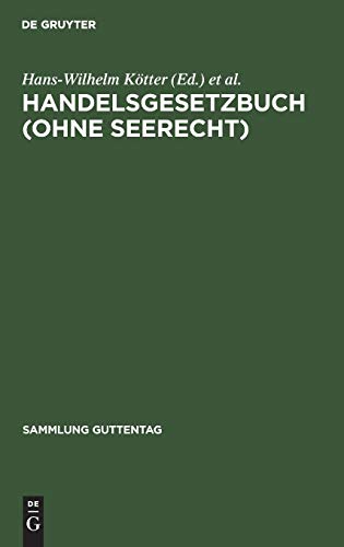 Handelsgesetzbuch (ohne Seerecht): Mit Erläuterungen (Sammlung Guttentag, 4, Band 4)