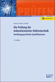 Die Prüfung der Industriemeister Elektrotechnik: Handlungsspezifische Qualifikationen