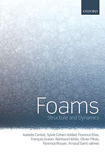 Cantat, I: Foams: Structure and Dynamics