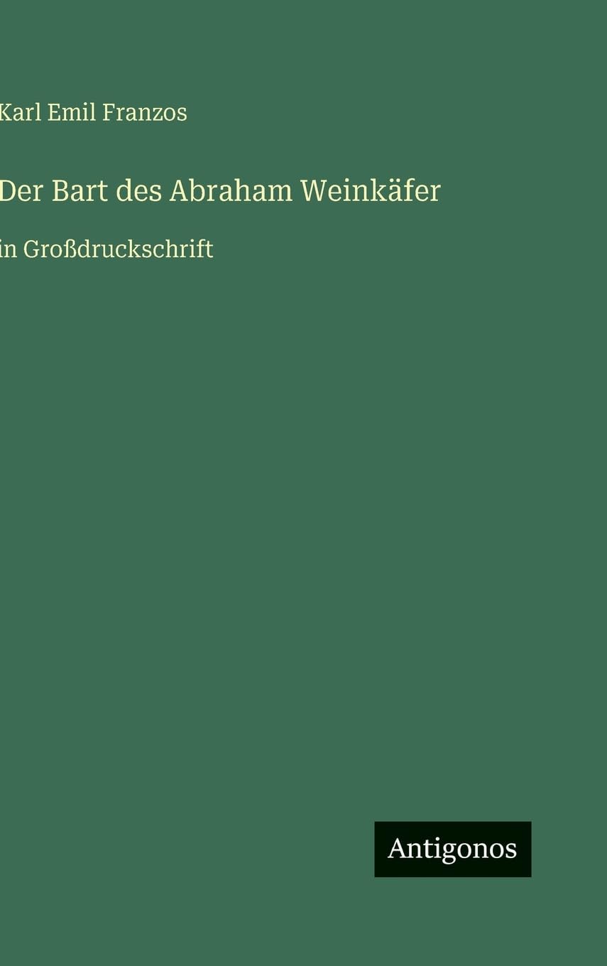 Der Bart des Abraham Weinkäfer: in Großdruckschrift