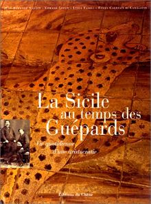 La Sicile au temps des Guépards : vie quotidienne d'une aristocratie