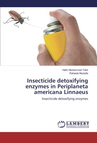Insecticide detoxifying enzymes in Periplaneta americana Linnaeus: Insecticide detoxifying enzymes