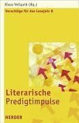 Literarische Predigtimpulse. Vorschläge für das Lesejahr B