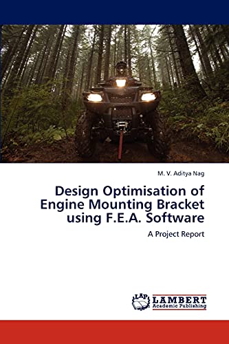 Design Optimisation of Engine Mounting Bracket using F.E.A. Software: A Project Report