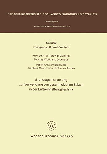 Grundlagenforschung zur Verwendung von geschmolzenen Salzen in der Luftreinhaltungstechnik (Forschungsberichte des Landes Nordrhein-Westfalen, 2860, Band 2860)