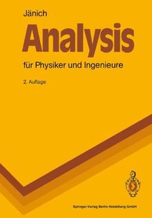 Analysis für Physiker und Ingenieure: Funktionentheorie, Differentialgleichungen, Spezielle Funktionen. Ein Lehrbuch für das zweite Studienjahr (Springer-Lehrbuch)