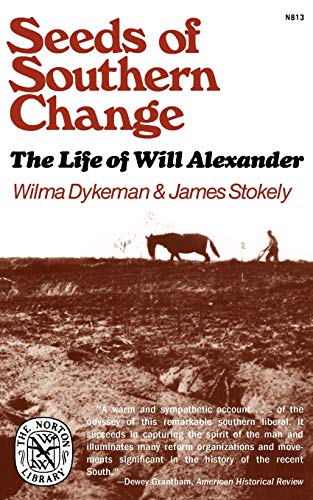 Seeds Of Southern Change: The Life Of Will Alexander (Norton Library (Paperback))