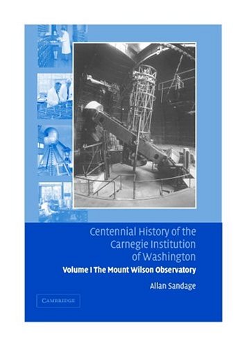 Centennial History of the Carnegie Institution of Washington: Volume 1, The Mount Wilson Observatory: Breaking the Code of Cosmic Evolution