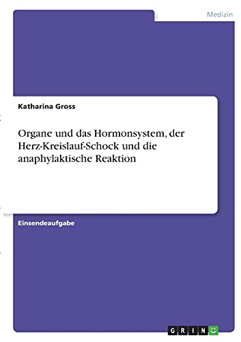 Organe und das Hormonsystem, der Herz-Kreislauf-Schock und die anaphylaktische Reaktion