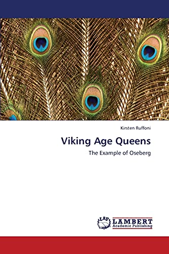 Viking Age Queens: The Example of Oseberg