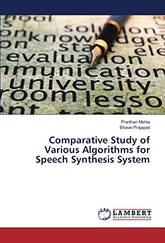 Comparative Study of Various Algorithms for Speech Synthesis System