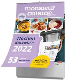 mein Zaubertopf - Monsieur Cuisine - Wochenkalender 2022: 53 Geniale All-In-One Rezepte - Küchenkalender mit Extra Platz für Termine und Notizen