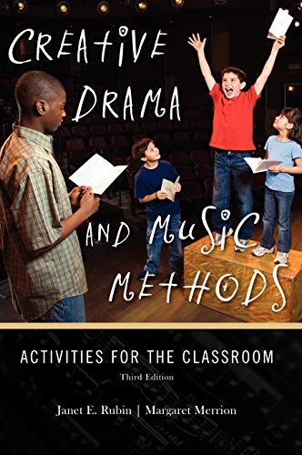 Creative Drama and Music Methods: Activities for the Classroom, Third Edition