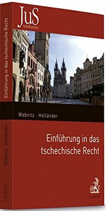 Einführung in das tschechische Recht (JuS-Schriftenreihe/Ausländisches Recht, Band 188)