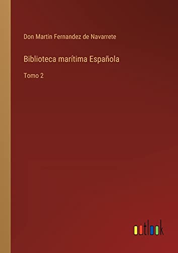 Biblioteca marítima Española: Tomo 2