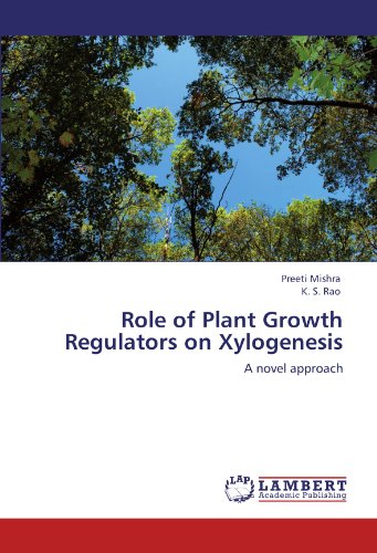 Role of Plant Growth Regulators on Xylogenesis: A novel approach