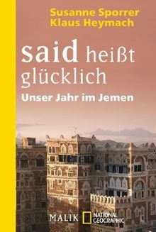 said heißt glücklich: Unser Jahr im Jemen