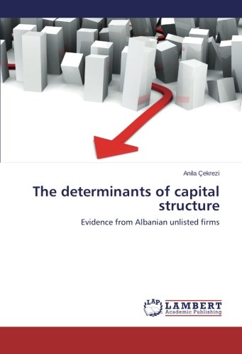 The determinants of capital structure: Evidence from Albanian unlisted firms