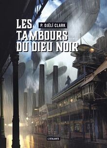 Les tambours du dieu noir. L'étrange affaire du djinn du Caire