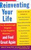 Reinventing Your Life: The Breakthough Program to End Negative Behavior...and FeelGreat Again: How to Break Free from Negative Life Patterns