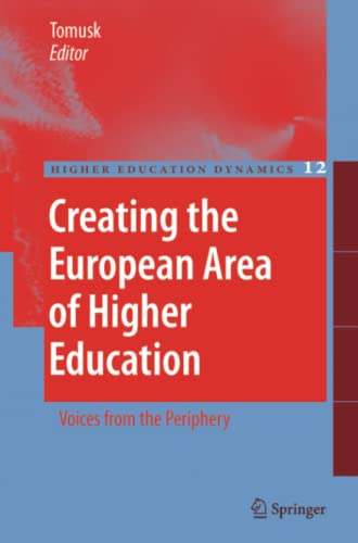 Creating the European Area of Higher Education: Voices from the Periphery (Higher Education Dynamics, Band 12)