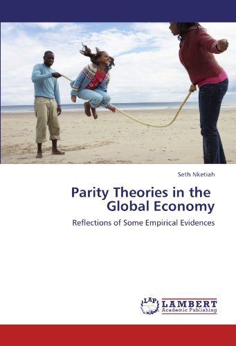 Parity Theories in the Global Economy: Reflections of Some Empirical Evidences