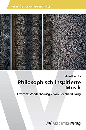 Philosophisch inspirierte Musik: Differenz/Wiederholung 2 von Bernhard Lang