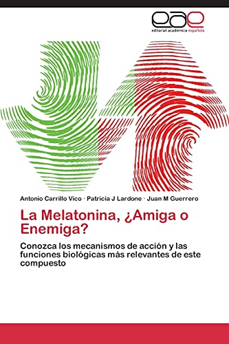 La Melatonina, ¿Amiga o Enemiga?: Conozca los mecanismos de acción y las funciones biológicas más relevantes de este compuesto