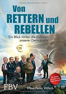 Von Rettern und Rebellen: Ein Blick hinter die Kulissen unserer Demokratie