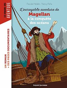 L'incroyable aventure de Magellan à la conquête des océans