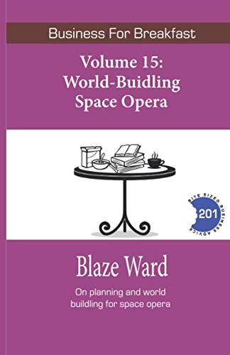 World-Building Space Opera (Business for Breakfast, Band 15)