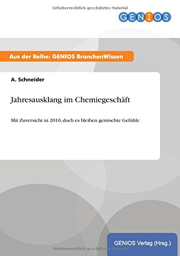 Jahresausklang im Chemiegeschäft: Mit Zuversicht in 2010, doch es bleiben gemischte Gefühle