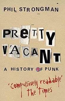 Pretty Vacant: A History of Punk