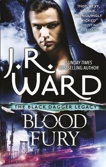 Blood Fury (Black Dagger Legacy, Band 3)