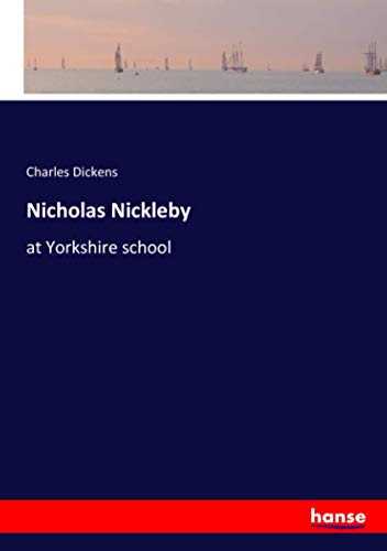 Nicholas Nickleby: at Yorkshire school