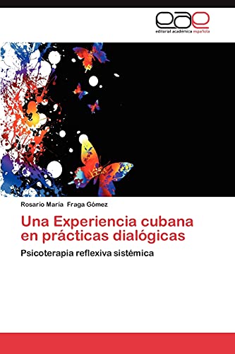 Una Experiencia cubana en prácticas dialógicas: Psicoterapia reflexiva sistémica