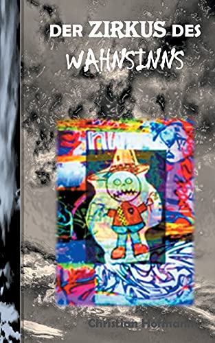 DER ZIRKUS DES WAHNSINNS: Entgegen der Zeit