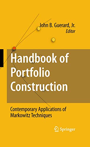 Handbook of Portfolio Construction: Contemporary Applications of Markowitz Techniques