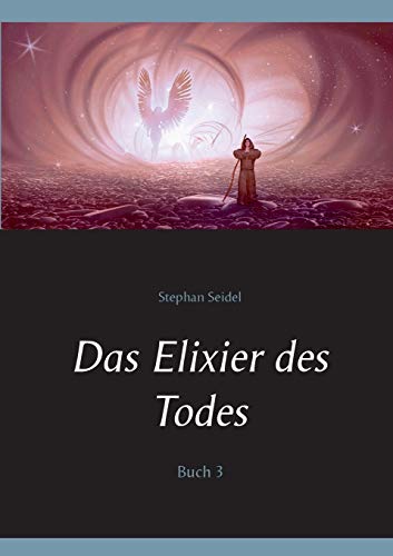 Das Elixier des Todes: Buch 3