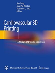 Cardiovascular 3D Printing: Techniques and Clinical Application