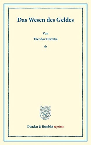 Das Wesen des Geldes. (Duncker & Humblot reprints)