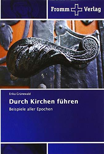 Durch Kirchen führen: Beispiele aller Epochen